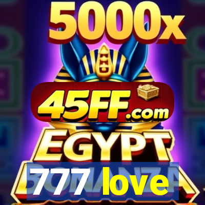 777 love